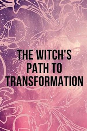 The Witch's Path to Transformation