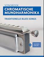 Songbook Chromatische Mundharmonika - 34 traditionelle Blues Songs
