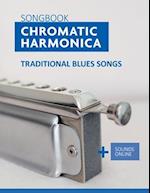 Songbook Chromatic Harmonica - traditional Blues Songs: + Sounds Online 