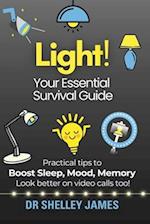 Light!: Your Essential Survival Guide 