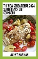 The New Sensational 2024 South Beach Diet Cookbook: 100+ Delicious, Slimming, Gluten-Free Recipes 
