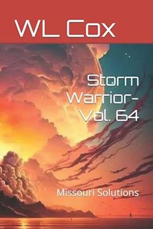 Storm Warrior-Vol. 64: Missouri Solutions