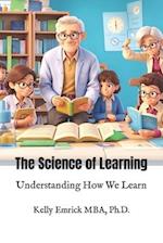 The Science of Learning: Understanding How We Learn 