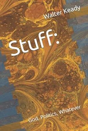 Stuff:: God, Politics, Whatever