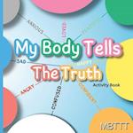 My Body Tells The Truth: A Journey to Self-Empowerment for Kids 