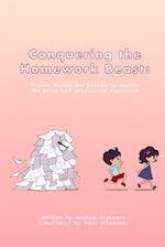 Conquering the Homework Beast: Proven Tactics for Parents to Master the Home & School Work Challenge 