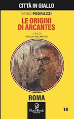 LE ORIGINI DI ARCANTES - Roma 16