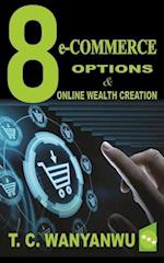 8 eCommerce Options & Online Wealth Creation 