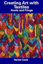 Creating Art with Textiles: Knots and Fringe 