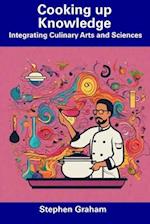 Cooking up Knowledge: Integrating Culinary Arts and Sciences 