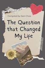 The Question that Changed My Life: Personal Journeys Sparked by Powerful Questions 