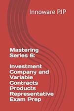 Mastering Series 6: Investment Company and Variable Contracts Products Representative Exam Prep 