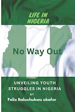 Life in Nigeria: No Way Out 