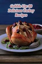 Gobble Up: 88 Delicious Turkey Recipes 