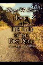 House at the End of the Dirt Road: [Southern Hauntings] 