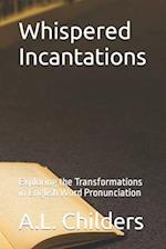 Whispered Incantations: Exploring the Transformations in English Word Pronunciation 