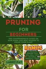 PRUNING FOR BEGINNERS : The comprehensive guide on how,when and best season to prune your plant 