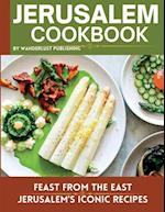 Jerusalem cookbook : Feast From The East: Jerusalem's Iconic Recipes 