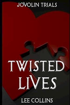 Twisted Lives: Jovolin Trials: Book 3
