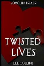 Twisted Lives: Jovolin Trials: Book 3 