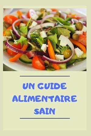 Un guide alimentaire sain