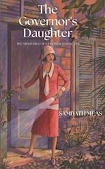 The Governor's Daughter: The Mysteries of Colonial Cambodia 