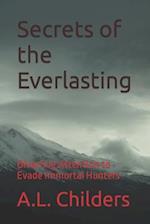 Secrets of the Everlasting: Diverting Attention to Evade Immortal Hunters 