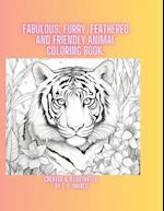 Fabulous, Furry, Feathered and Friendly Animal coloring book. 