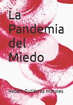 La Pandemia del Miedo