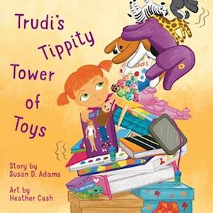Trudi's Tippity Tower of Toys