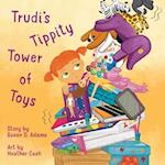 Trudi's Tippity Tower of Toys