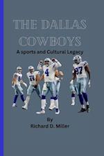 THE DALLAS COWBOYS: A sports and Cultural Legacy 