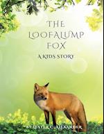 The Loofalump Fox : a kids story age 3-6 