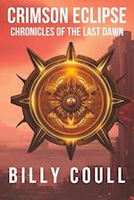 Crimson Eclipse: Chronicles of the Last Dawn 