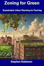 Zoning for Green: Sustainable Urban Planning for Farming 