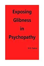 Exposing Glibness in Psychopathy 