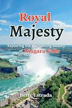 Royal Majesty: Exploring the Enchanting Beauty of Niagara Falls 