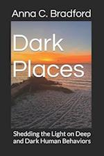 Dark Places: Shedding The Light on Deep and Dark Human Behaviors 