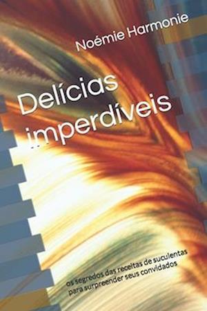 Delícias imperdíveis