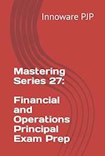 Mastering Series 27: Financial and Operations Principal Exam Prep 