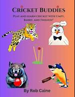 Cricket Buddies: Play and learn with Umpy, Barry and Friends. 