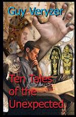 Ten Tales of The Unexpected: stories of imagination. murder & magic 