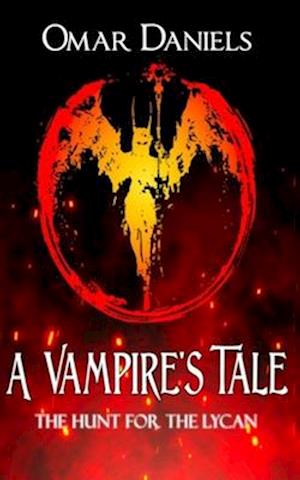 A Vampire's Tale: The Hunt for the Lycan