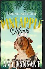 Pineapple Maids: A cozy murder mystery 