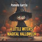 A Little Witch's Magical Halloween 