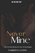 Never Mine: A Stalker Romance 