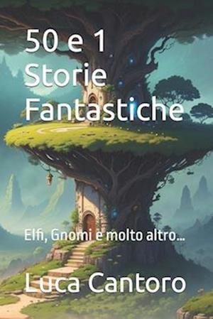 50 e 1 Storie Fantastiche