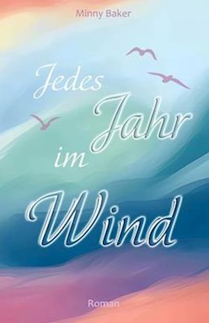 Jedes Jahr im Wind