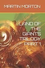 LAND OF THE GIANTS TRILOGY PART 1 