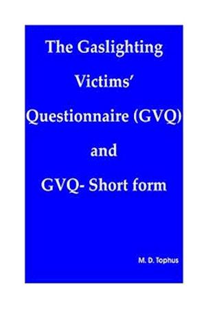 The Gaslighting Victims' Questionnaire (GVQ) and GVQ- Short form